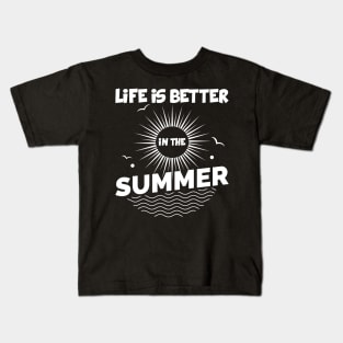 Life is better in the summer vacation vibes shirt Kids T-Shirt